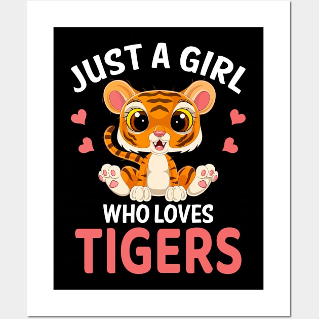 Just A Girl Who Loves Tigers I Kids I Baby Tiger Wall Art by Shirtjaeger